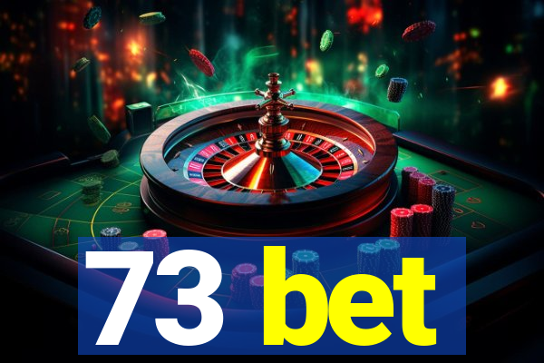 73 bet