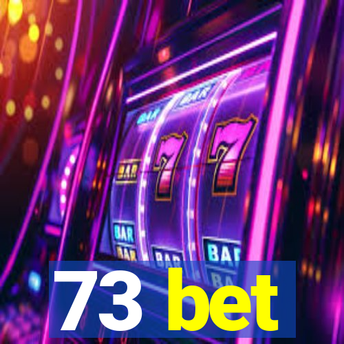 73 bet