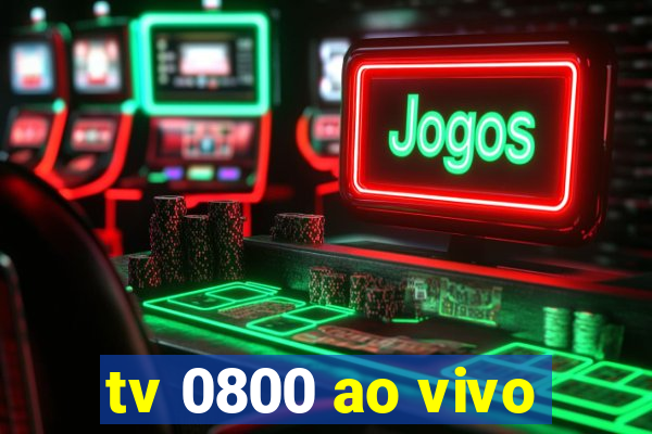 tv 0800 ao vivo