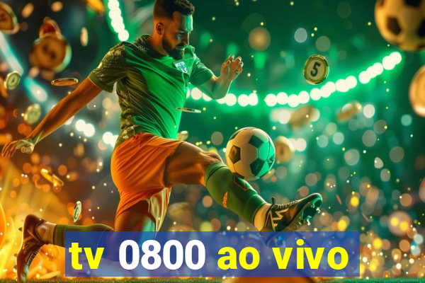 tv 0800 ao vivo