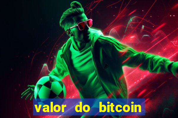 valor do bitcoin em 2020 em reais