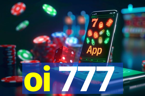 oi 777