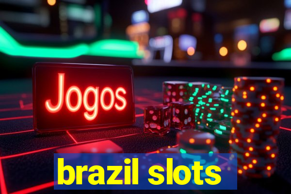 brazil slots