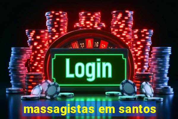 massagistas em santos