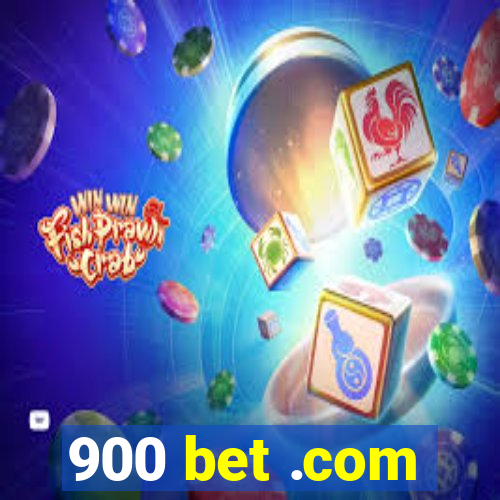 900 bet .com