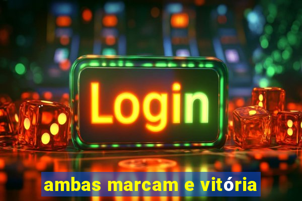 ambas marcam e vitória