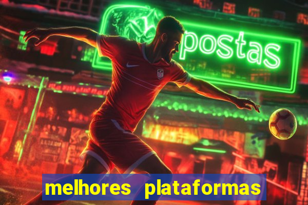 melhores plataformas de jogos do tigre