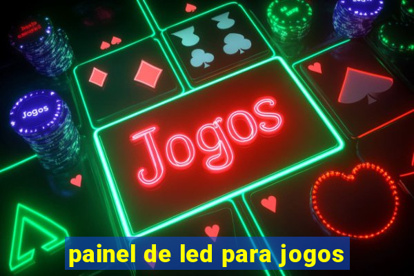 painel de led para jogos