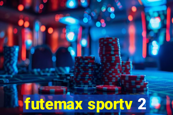 futemax sportv 2