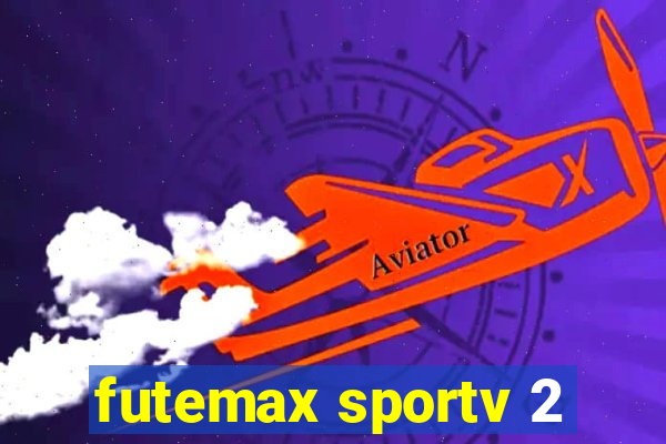 futemax sportv 2