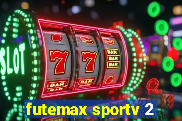 futemax sportv 2