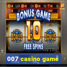 007 casino game