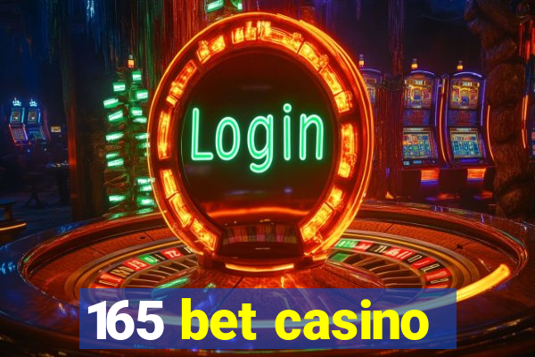 165 bet casino