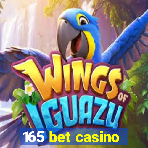 165 bet casino