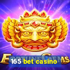 165 bet casino