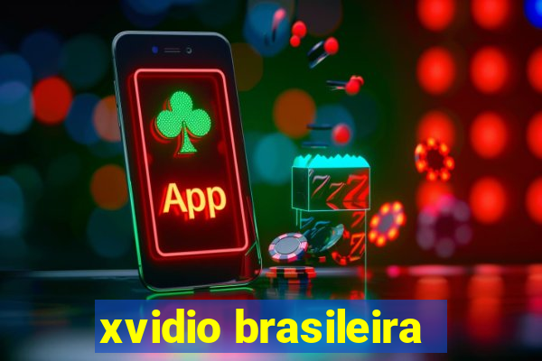 xvidio brasileira