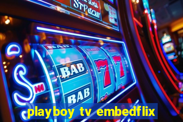 playboy tv embedflix