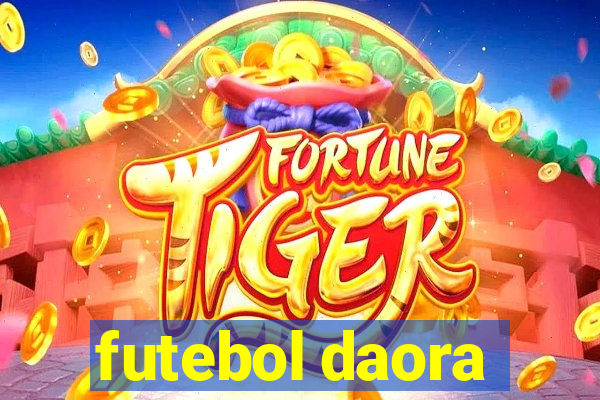 futebol daora