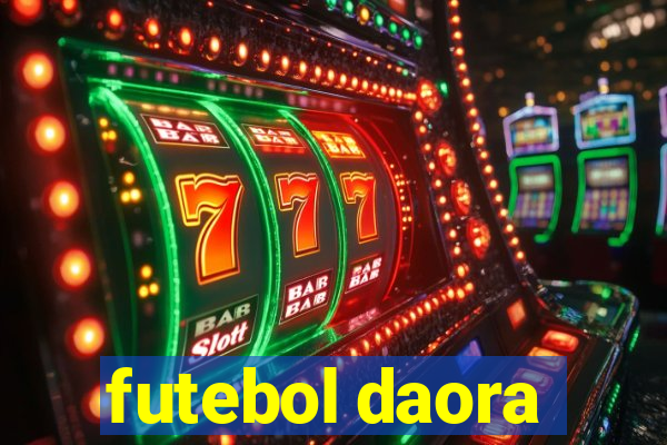 futebol daora