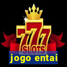 jogo entai