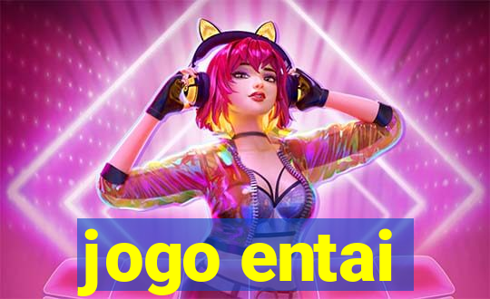 jogo entai