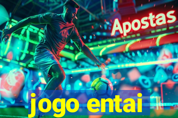 jogo entai