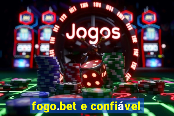 fogo.bet e confiável