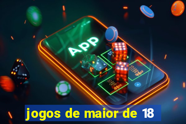 jogos de maior de 18