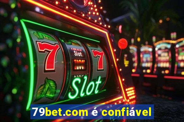 79bet.com é confiável