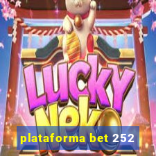 plataforma bet 252