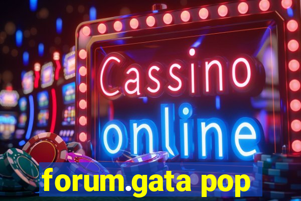 forum.gata pop