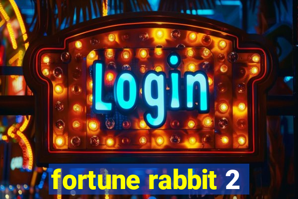 fortune rabbit 2