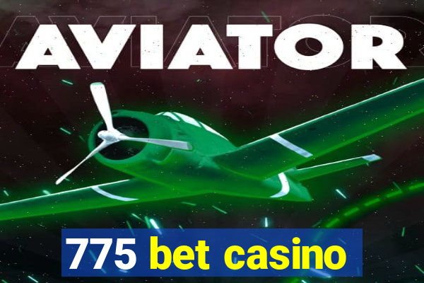 775 bet casino