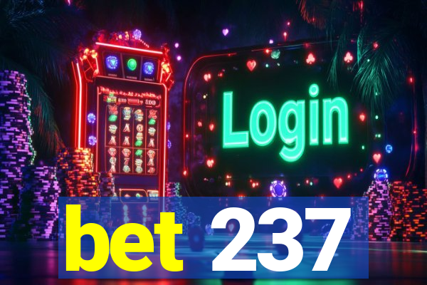 bet 237