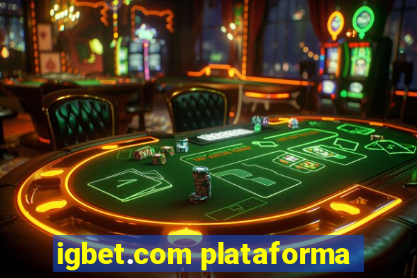 igbet.com plataforma