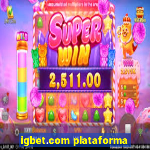 igbet.com plataforma