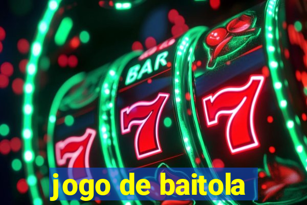 jogo de baitola