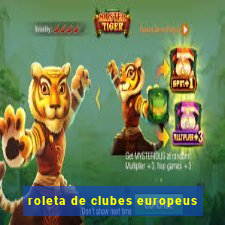 roleta de clubes europeus