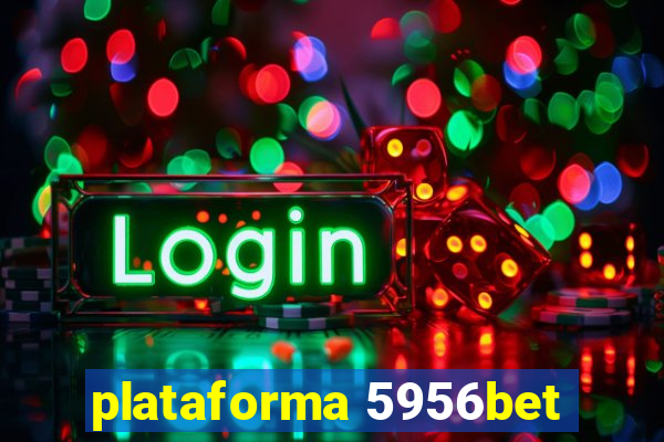 plataforma 5956bet