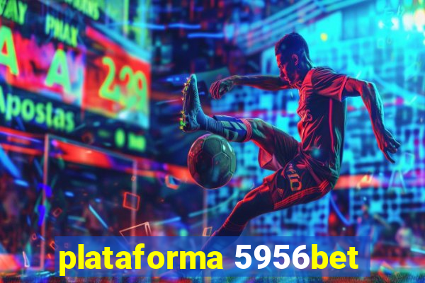 plataforma 5956bet