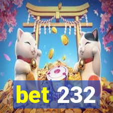 bet 232