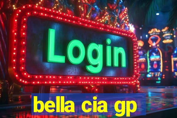 bella cia gp