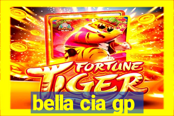 bella cia gp