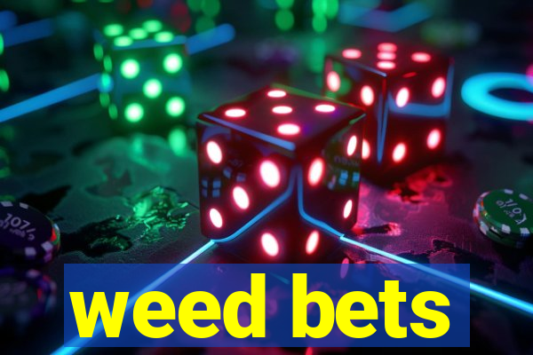 weed bets