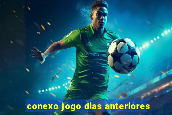 conexo jogo dias anteriores