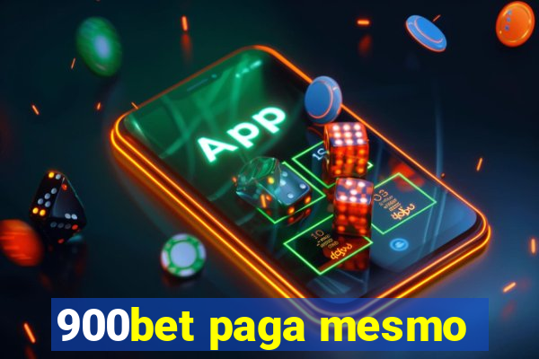 900bet paga mesmo