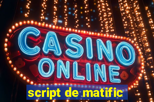 script de matific