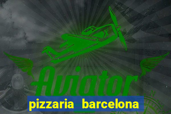 pizzaria barcelona em alto de coutos