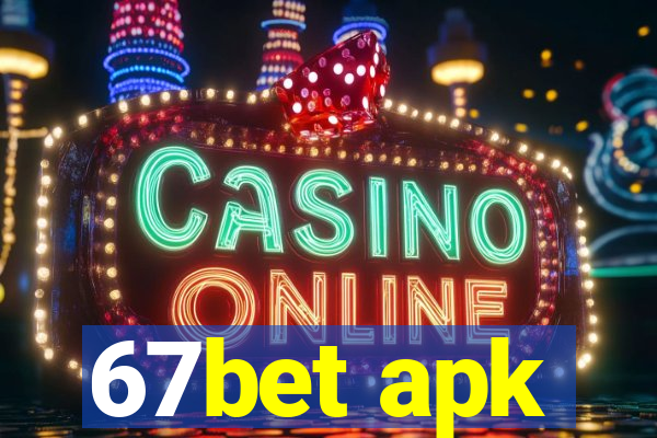 67bet apk