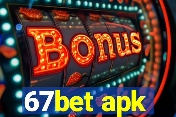 67bet apk